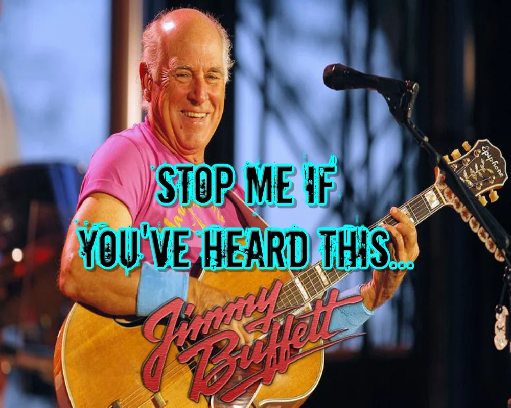 Stop Me If You've Heard This - Jimmy Buffett