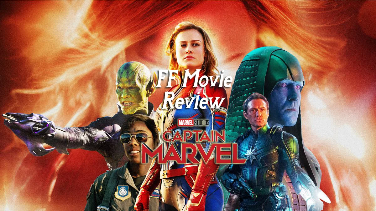 FF Movie Review - Captain Marvel