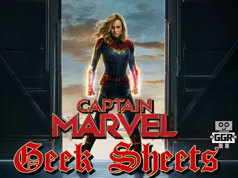 Geek Sheets - March 2019 Captain Marvel Special! 