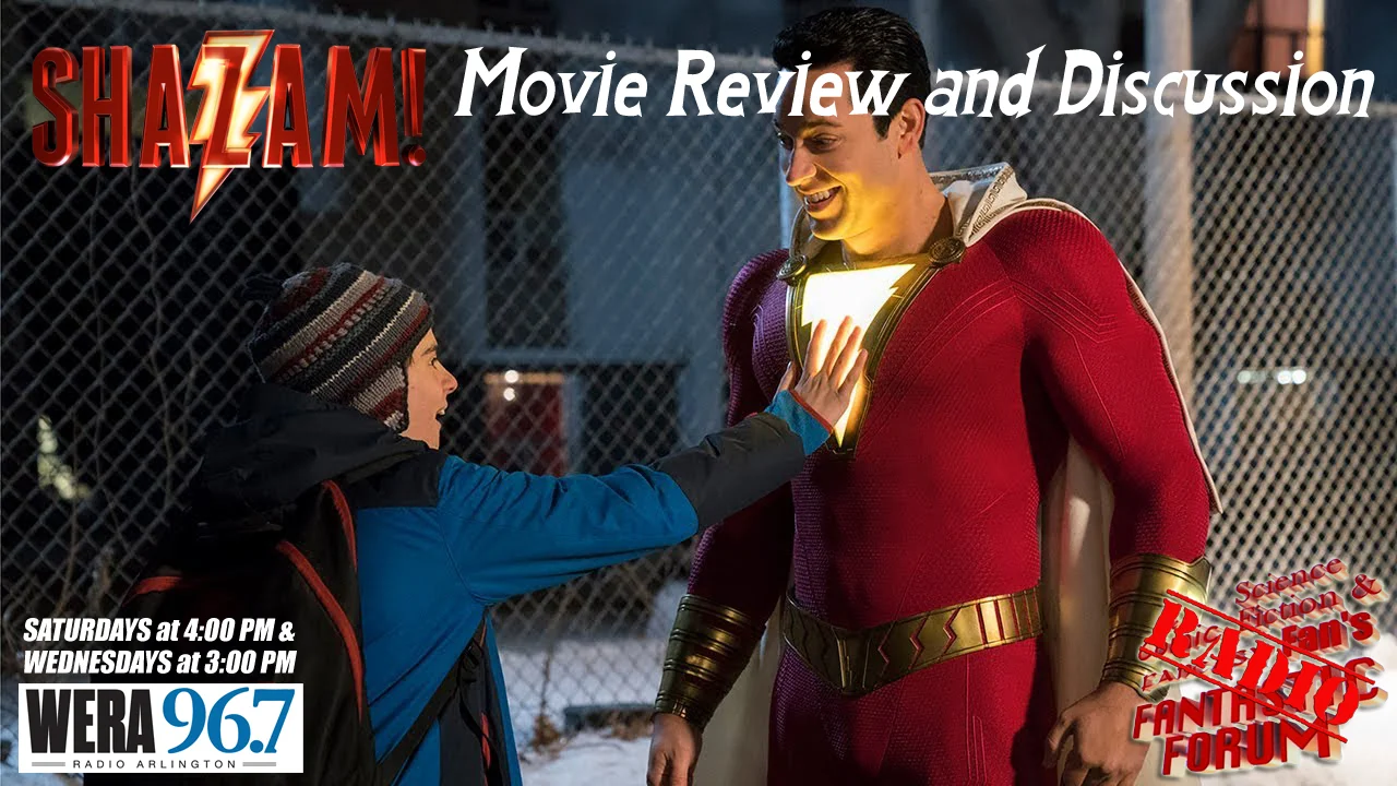 March 30 2019 - Shazam! Movie Review and Discussion