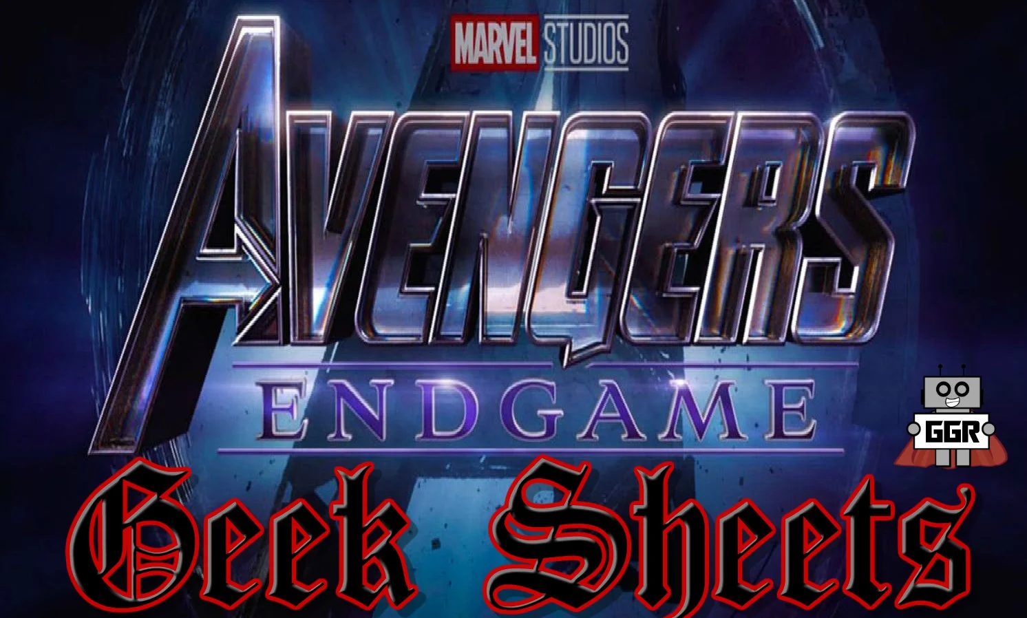 Geek Sheets - Avengers: Endgame Edition