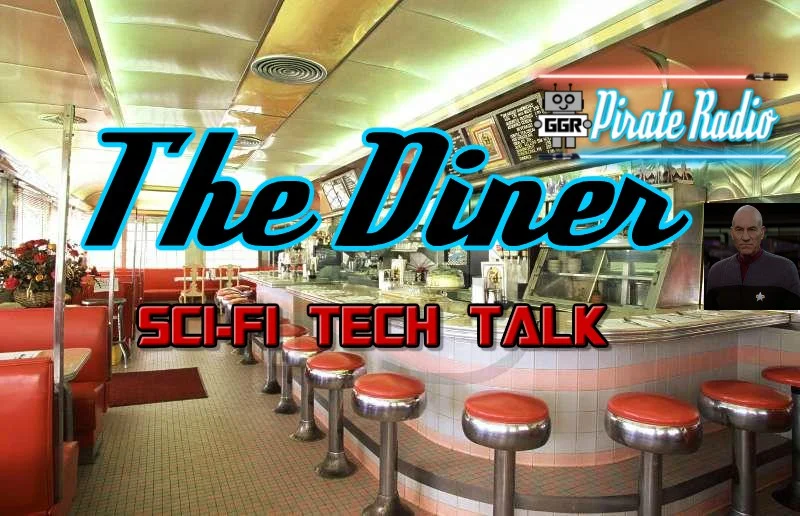 The Diner - Sci-Fi Tech Talk