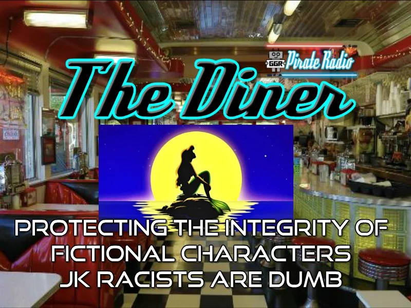 The Diner - Protecting the Integrity of Fictional Characters JK Racists are Dumb