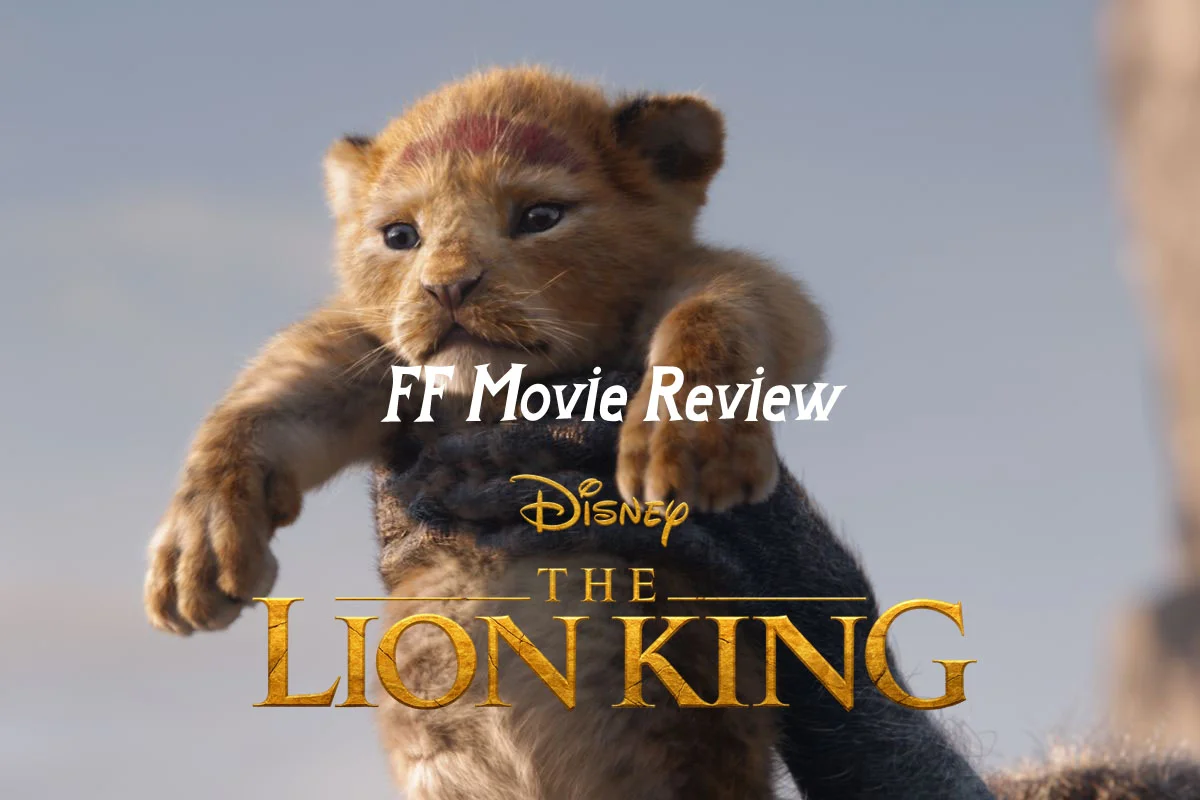 FF Movie Review - The Lion King