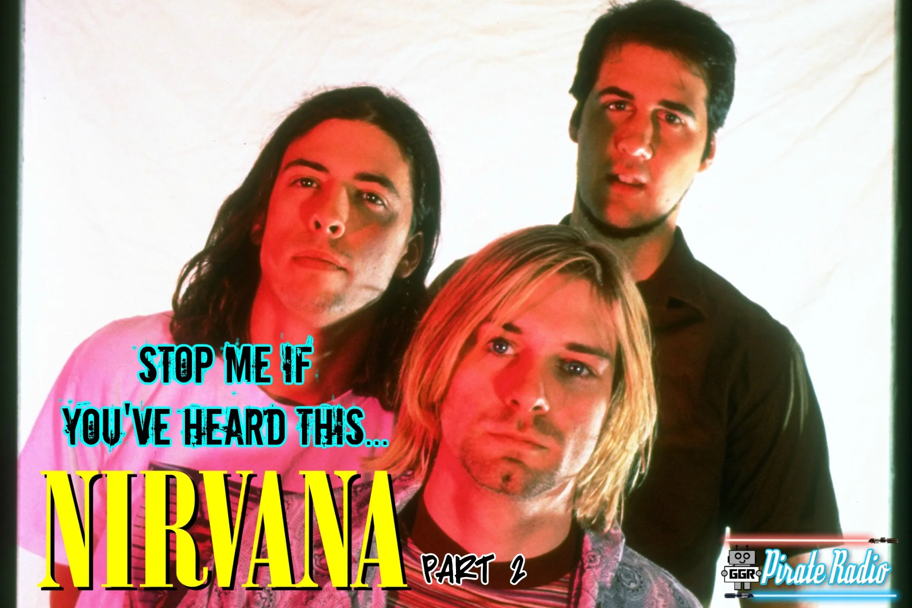 Stop Me If You've Heard This - Nirvana Part 2
