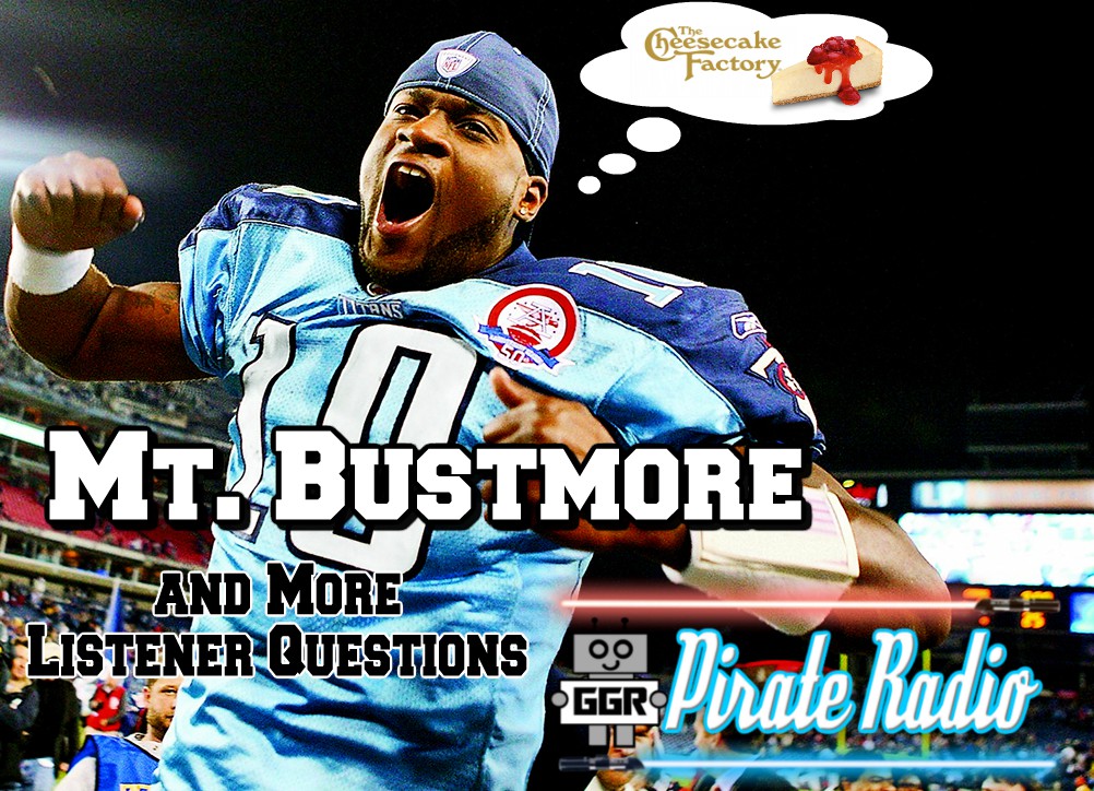 Mt. Bustmore and More Listener Questions