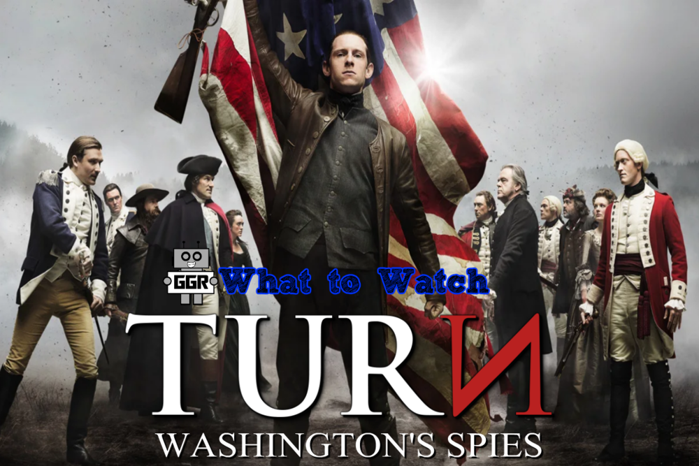 What to Watch - Turn: Washington's Spies