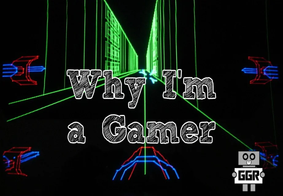 Why I'm a Gamer