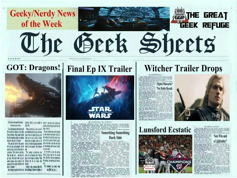 Geek Sheets - Rise of Skywalker, Witcher, and GoT Prequel News 
