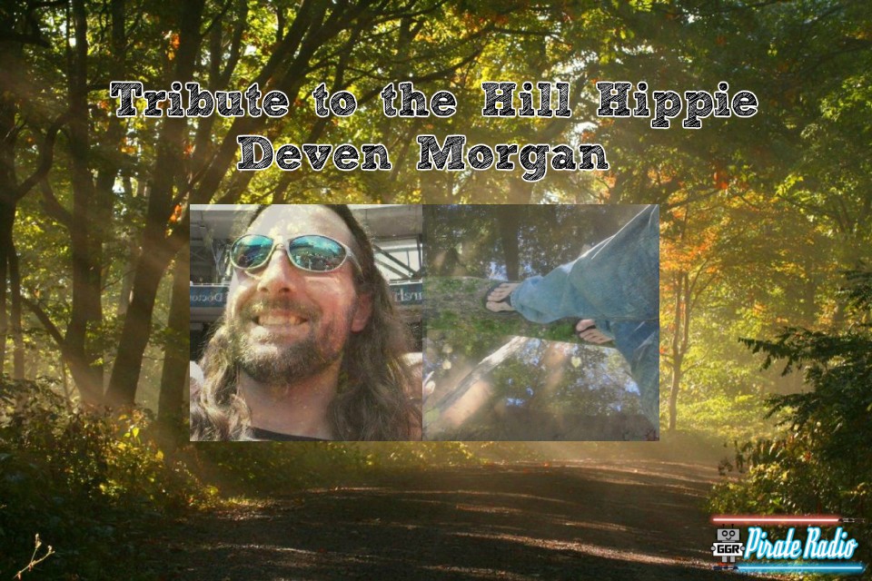 Tribute to "The Hill Hippie" Deven Morgan