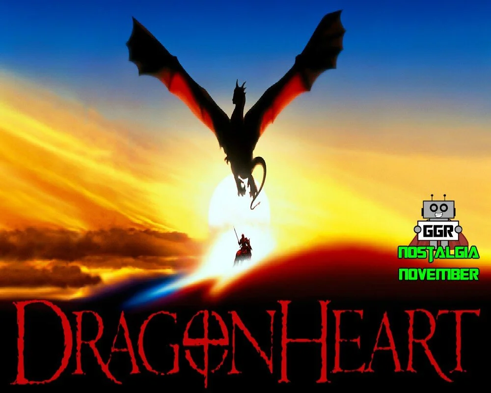 Nostalgia November: DragonHeart