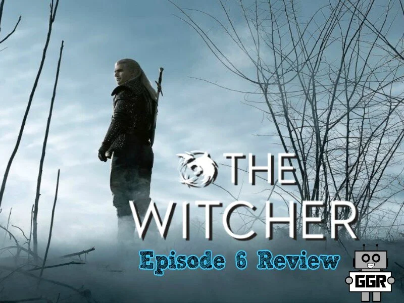 The Witcher Episode 6 Review