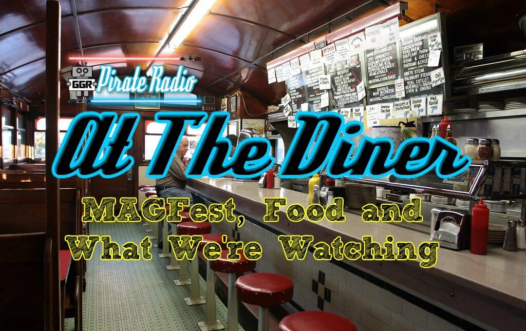 At The Diner - MAGFest, Food and What We're Watching