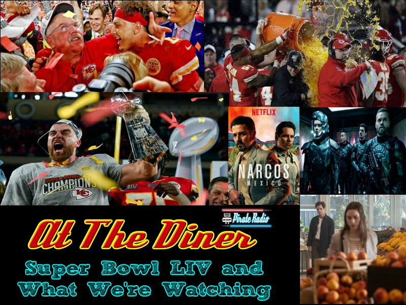 At The Diner - Super Bowl LIV and What We're Watching 