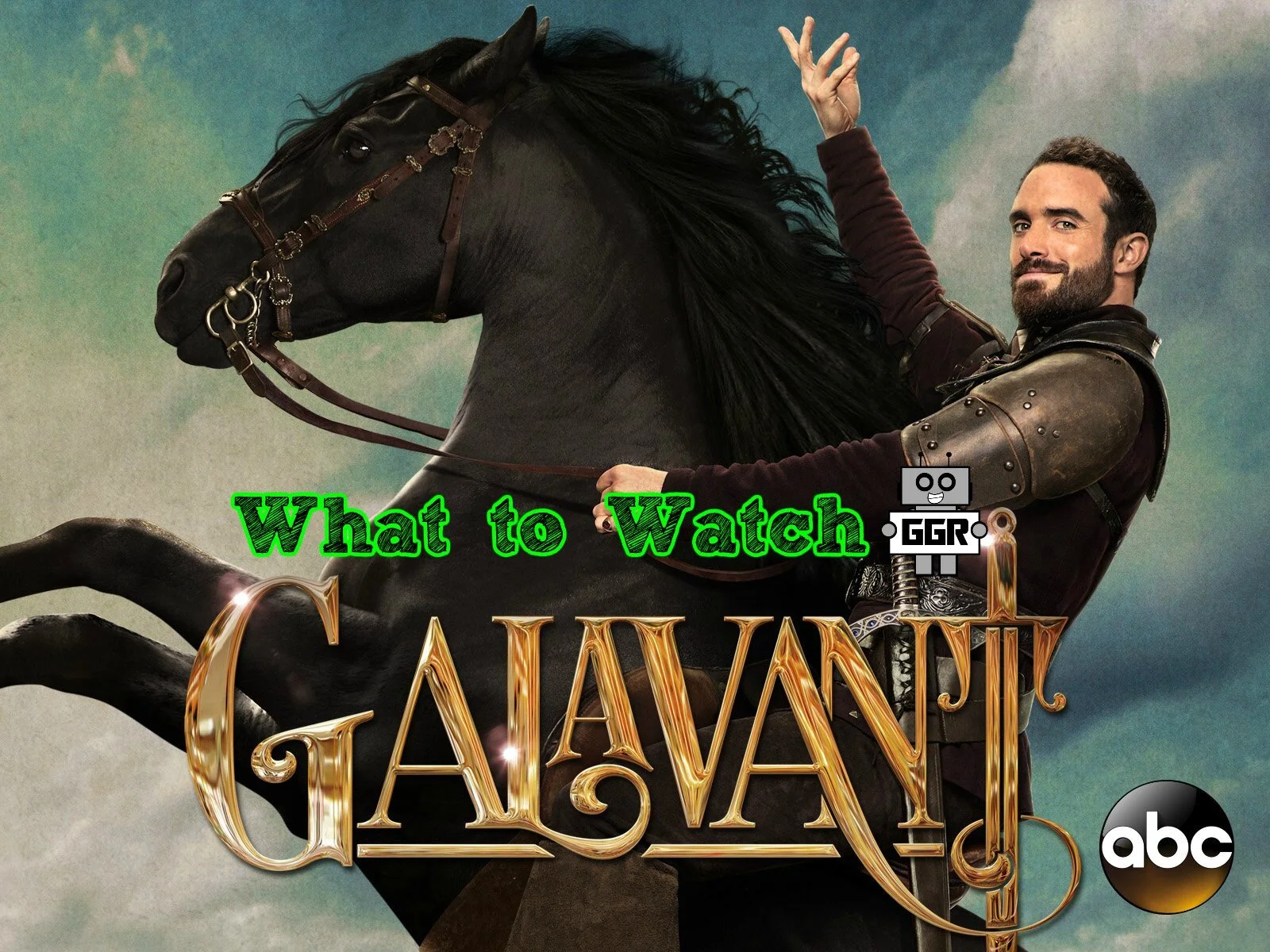 What to Watch - Galavant