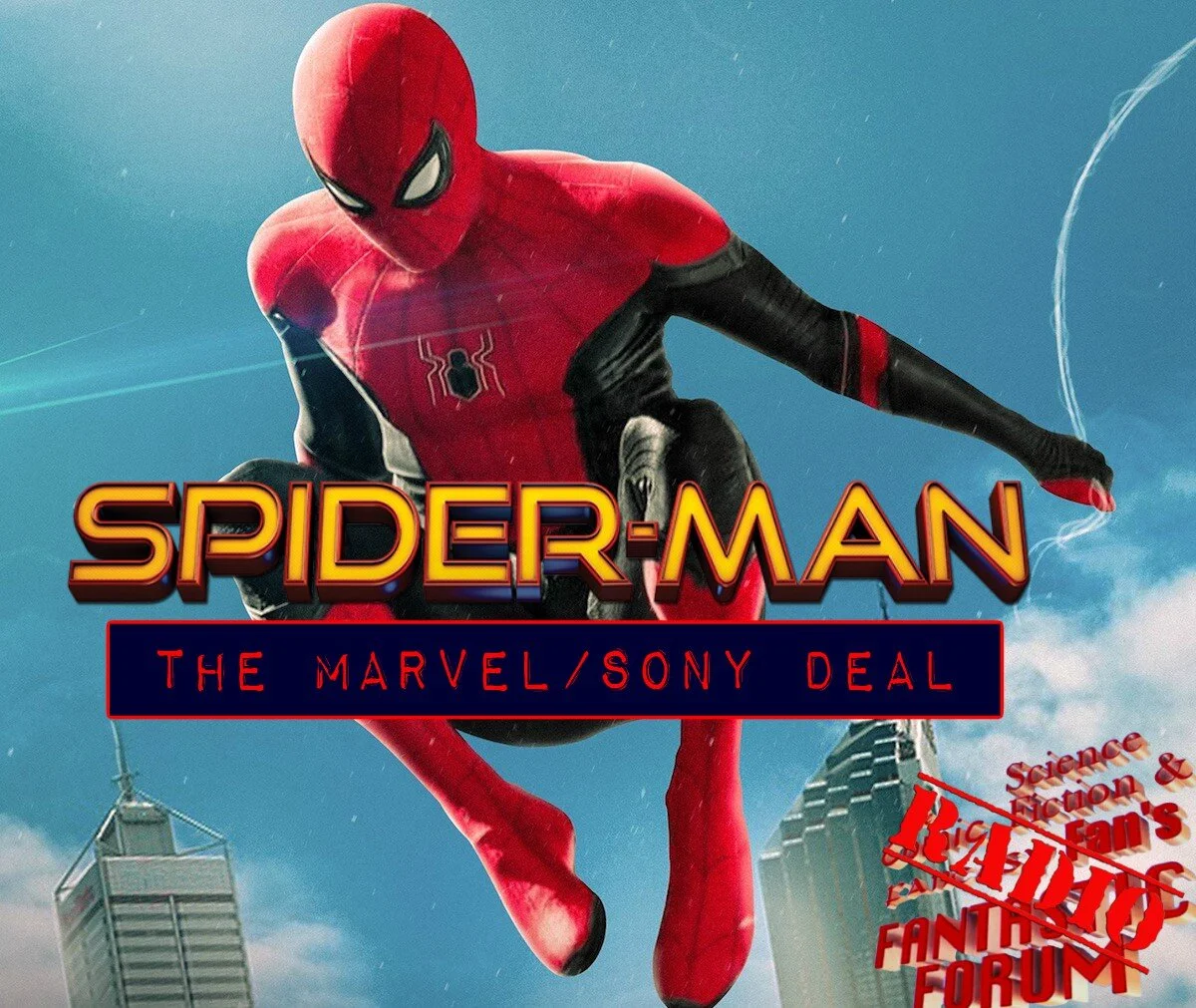 August 24 2019 - Spider-Man: The Marvel/Sony Deal