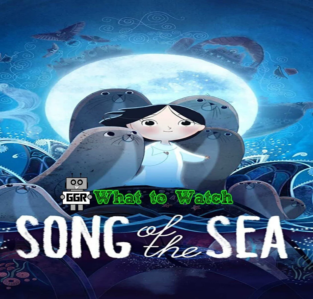 What To Watch: Song of the Sea *Spoiler Free*