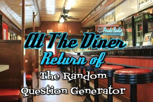 At The Diner - Return of the Random Question Generator