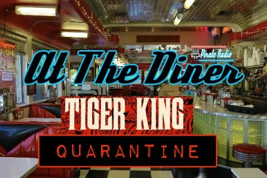 At The Diner - Tiger King Quarantine
