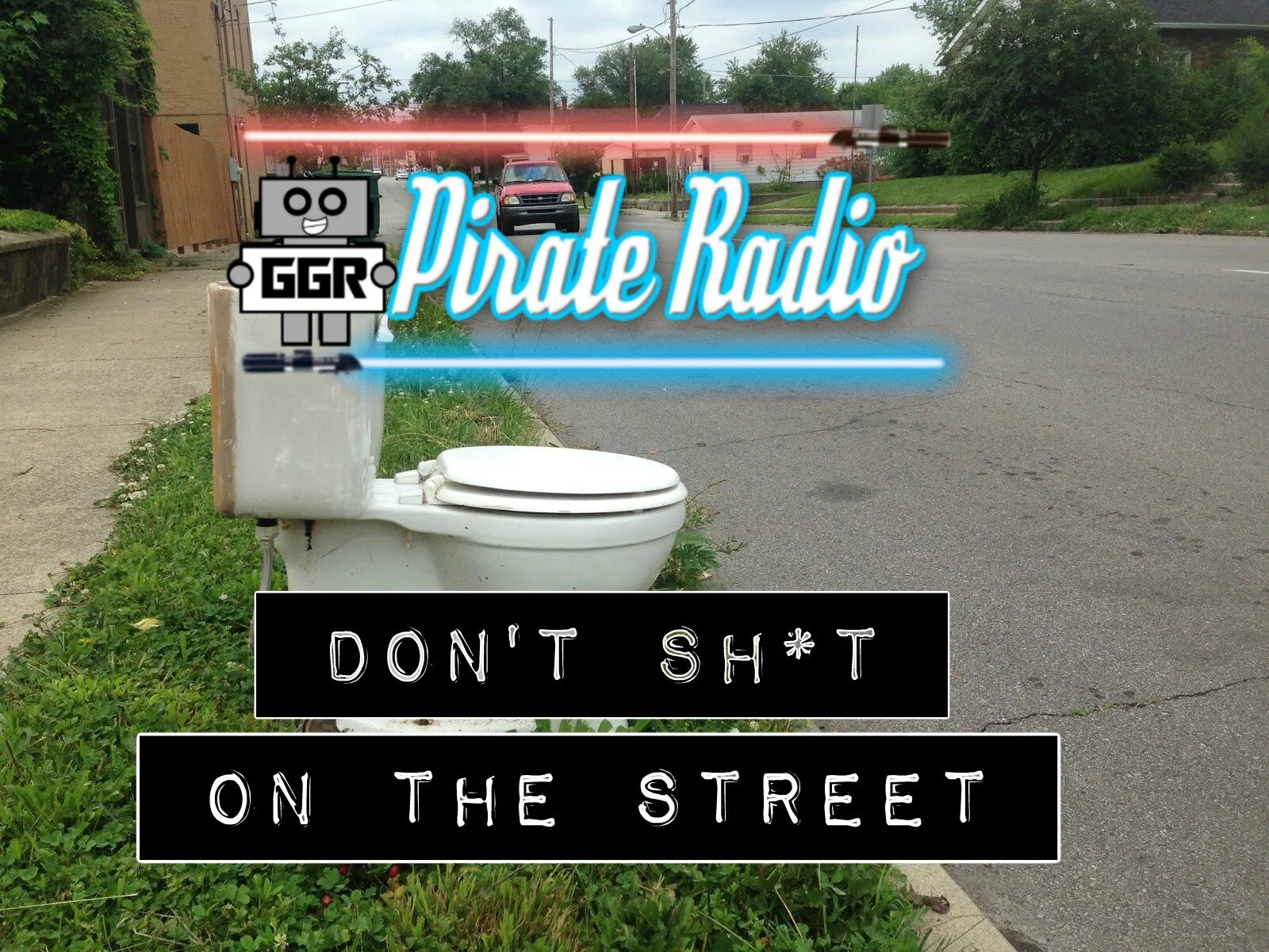 Don't Sh*t in the Streets 