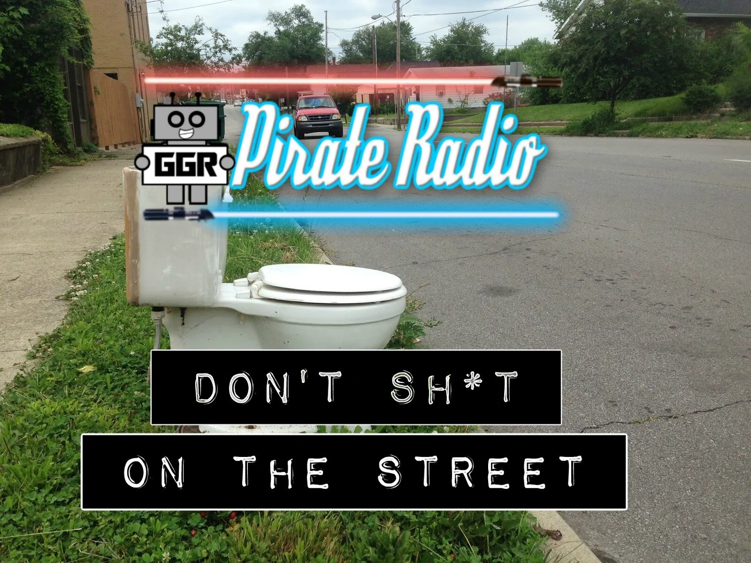 Don't Sh*t in the Streets