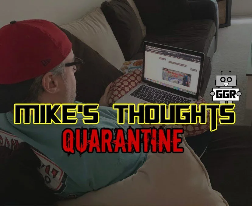 Mike's Thoughts: Quarantine