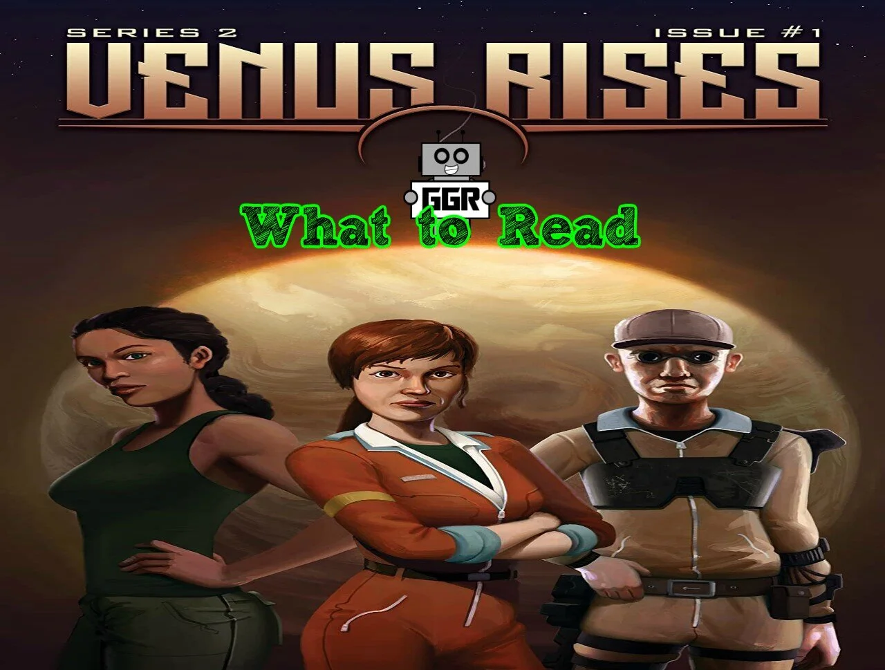 What to Read: Venus Rises: Exordium # 1&amp;2