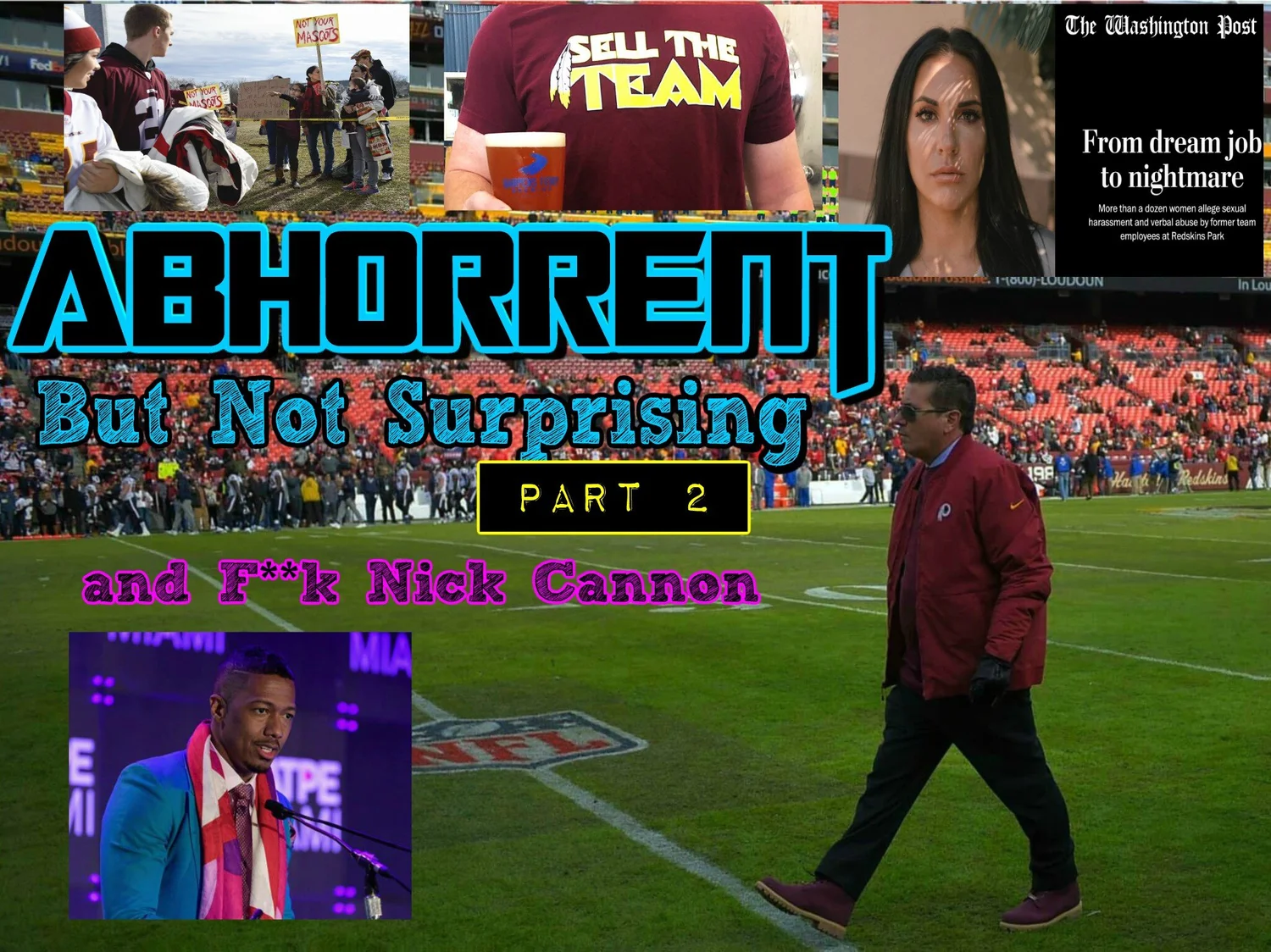 Abhorrent But Not Surprising Part 2 and F**k Nick Cannon
