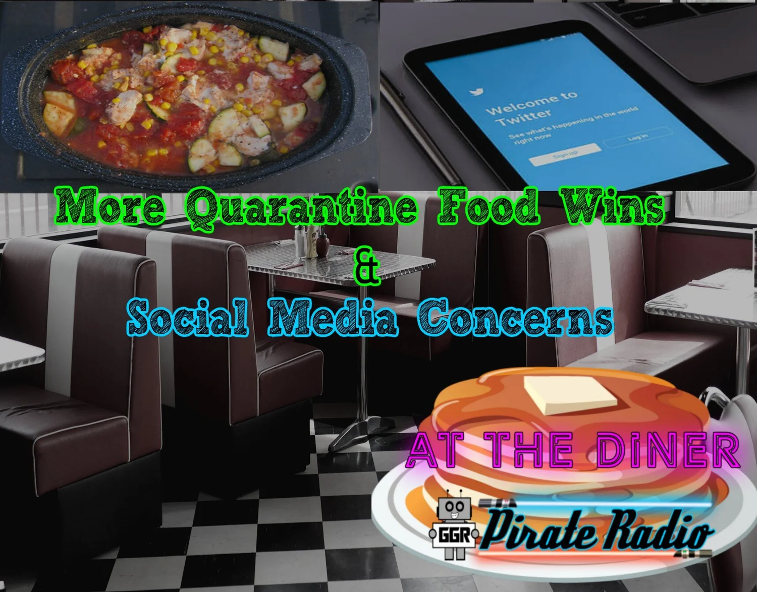 At The Diner - More Quarantine Food Wins & Social Media Concerns