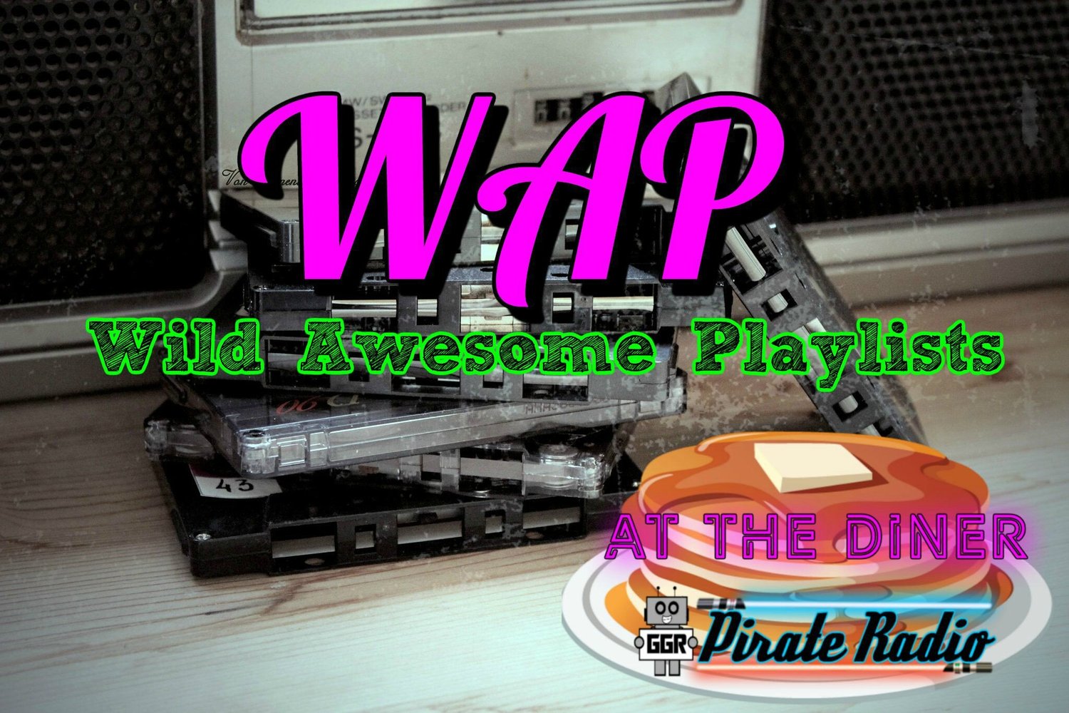 At The Diner - WAP: Wild Awesome Playlists