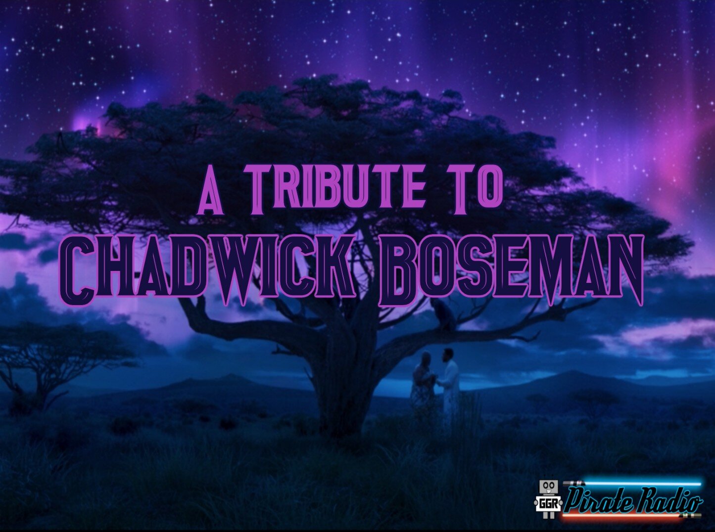 A Tribute To Chadwick Boseman