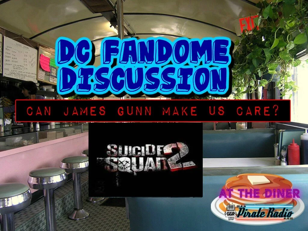 At The Diner - DC Fandome: Can James Gunn Make Us Care?