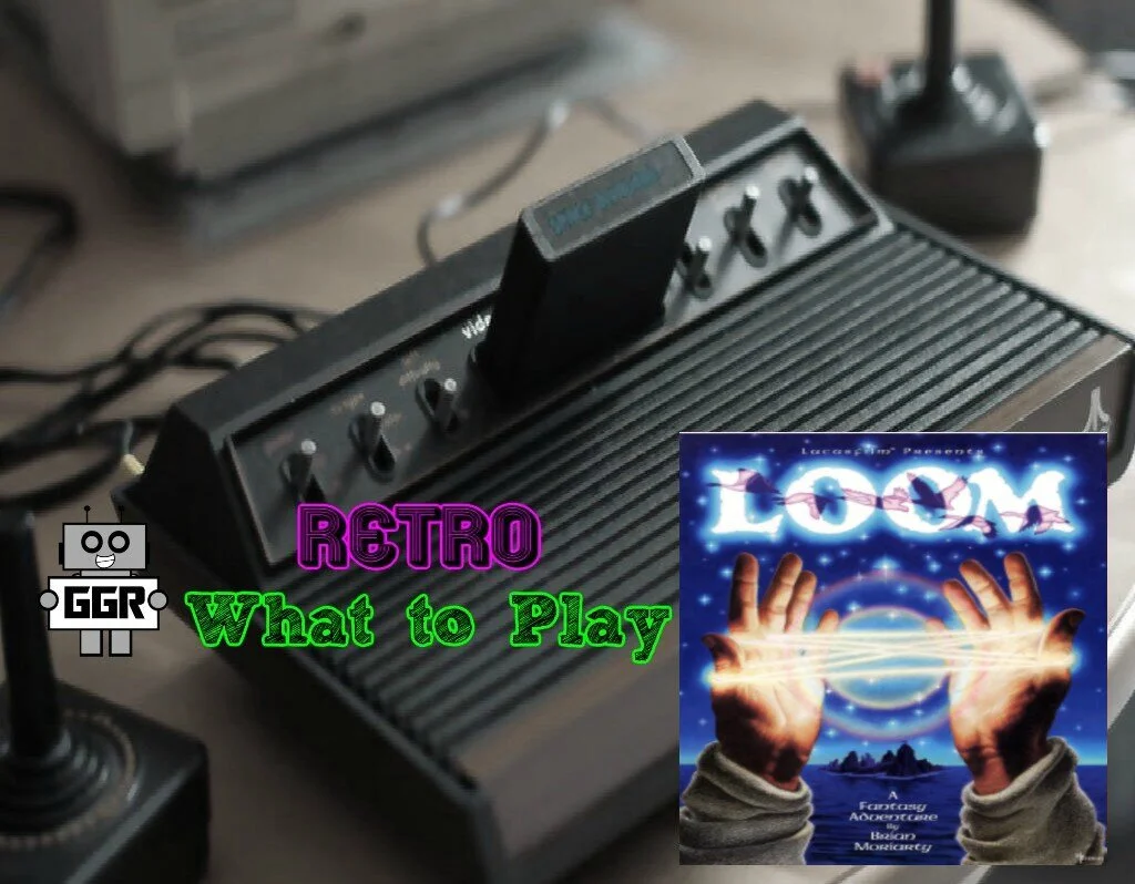 Retro What to Play: Loom