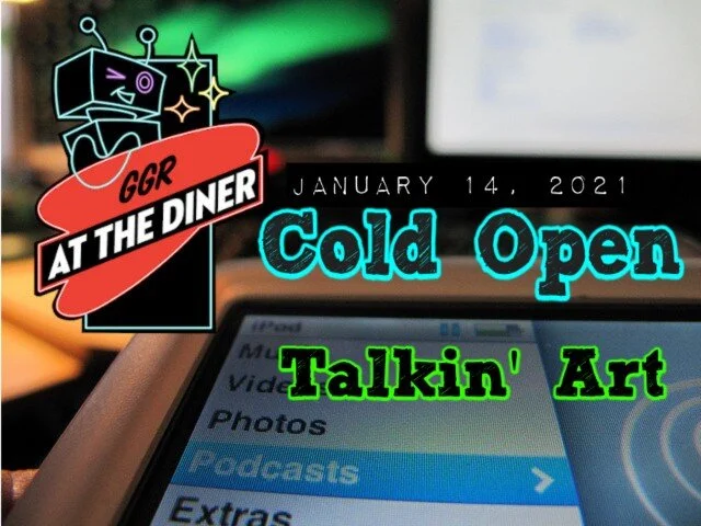 Cold Open - Talkin' Art 