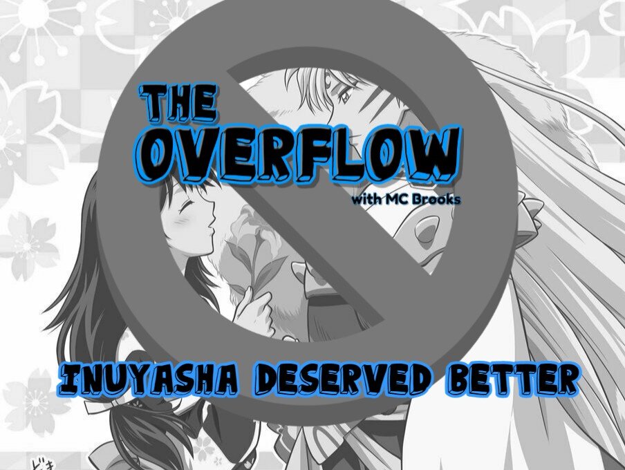 Inuyasha Deserved Better