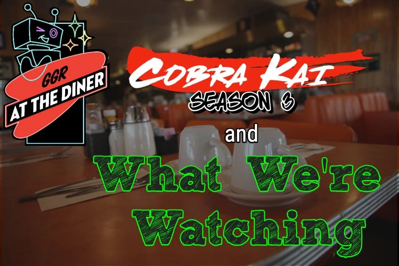 Cobra Kai Season 3 and What We're Watching