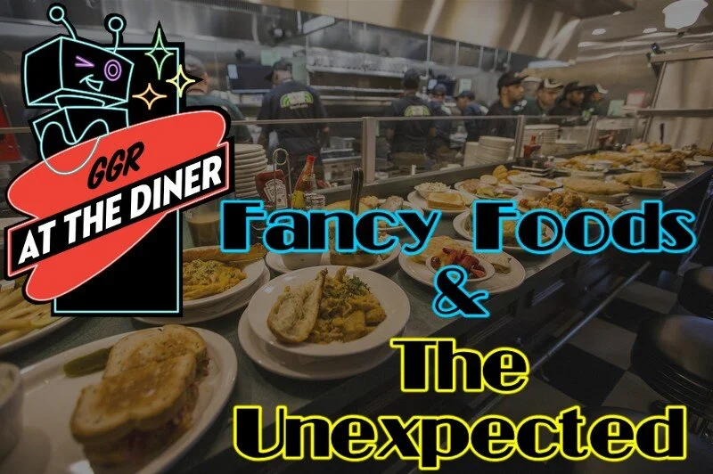 Fancy Foods &amp; The Unexpected