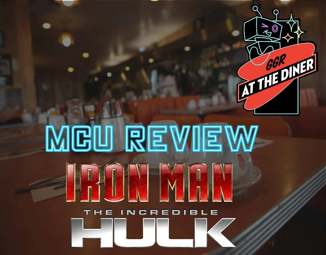 MCU Review: Iron Man &amp; The Incredible Hulk