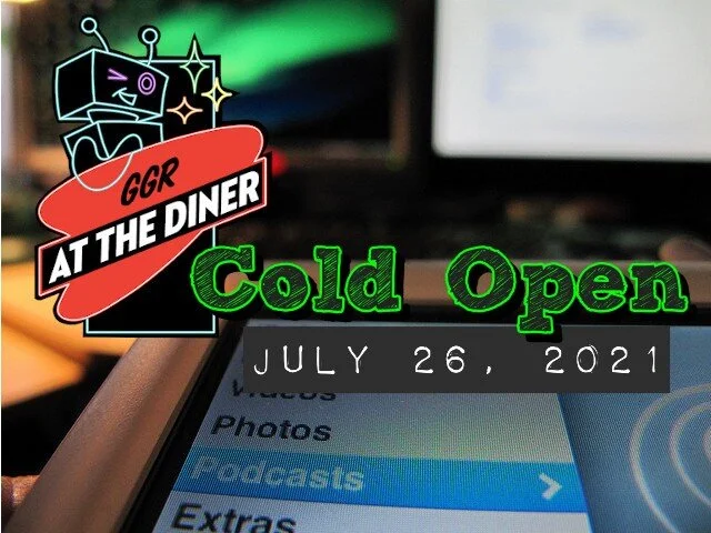 Bonus!! Cold Open July 26, 2021