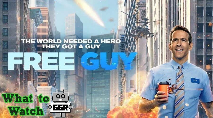 What to Watch - Free Guy