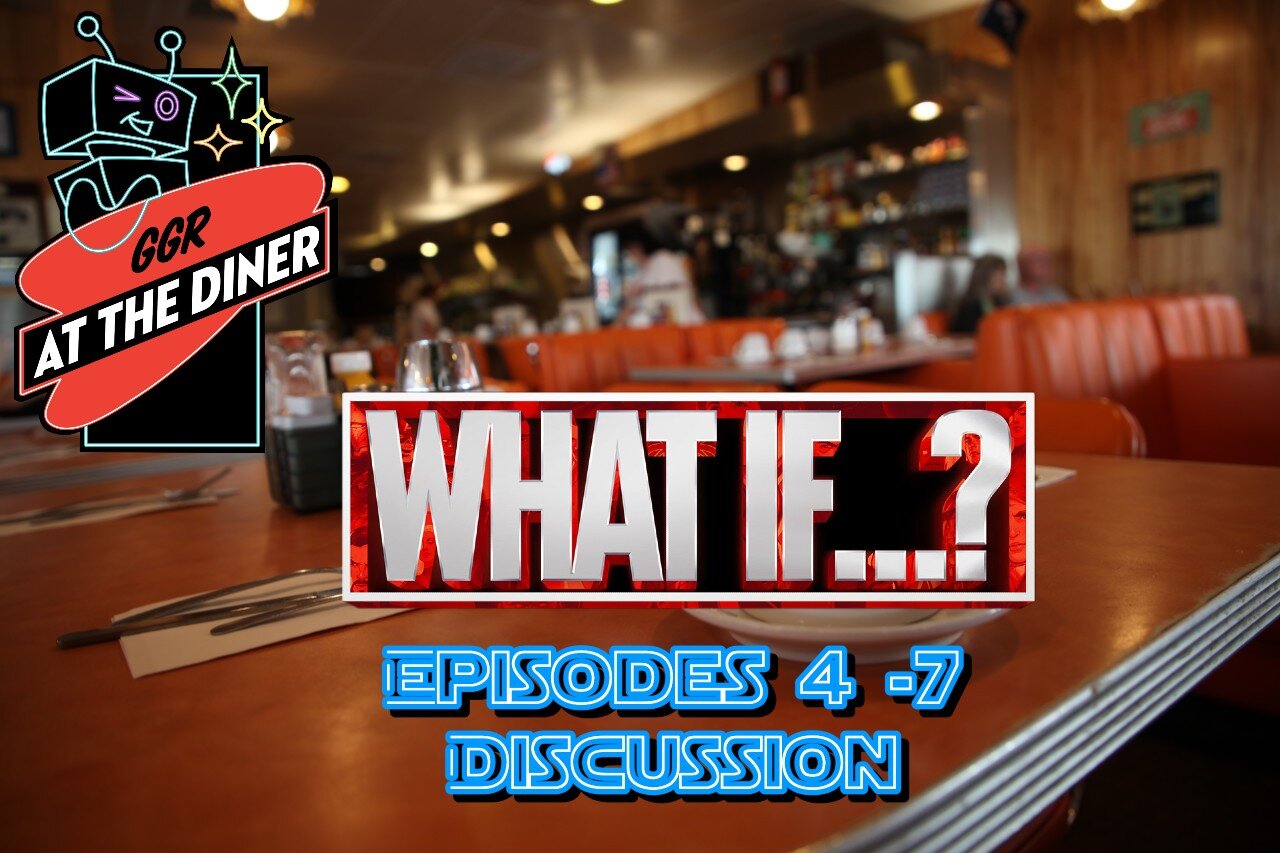"What If...?" Episodes 4-7 Discussion