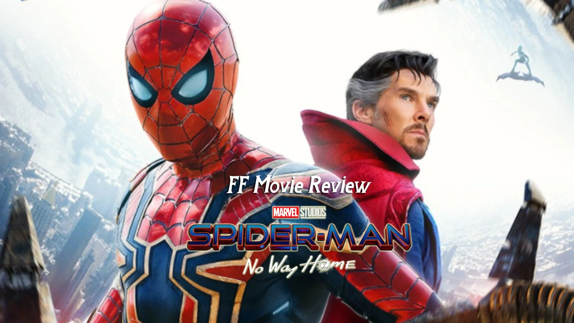FF Movie Review: Spider-Man No Way Home