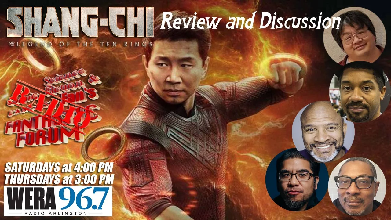 September 11, 2021 - Shang-Chi and the Legend of The Ten Rings Discussion