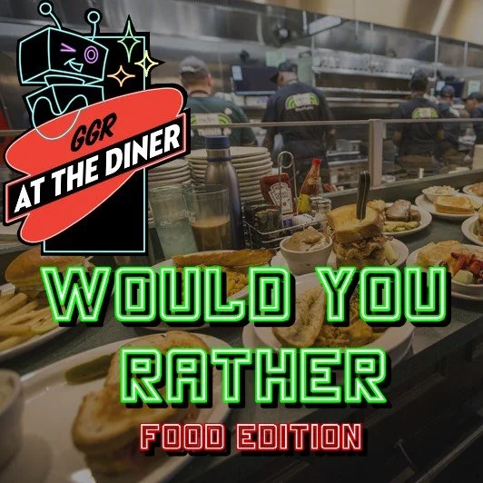 "Would You Rather..." Food Edition