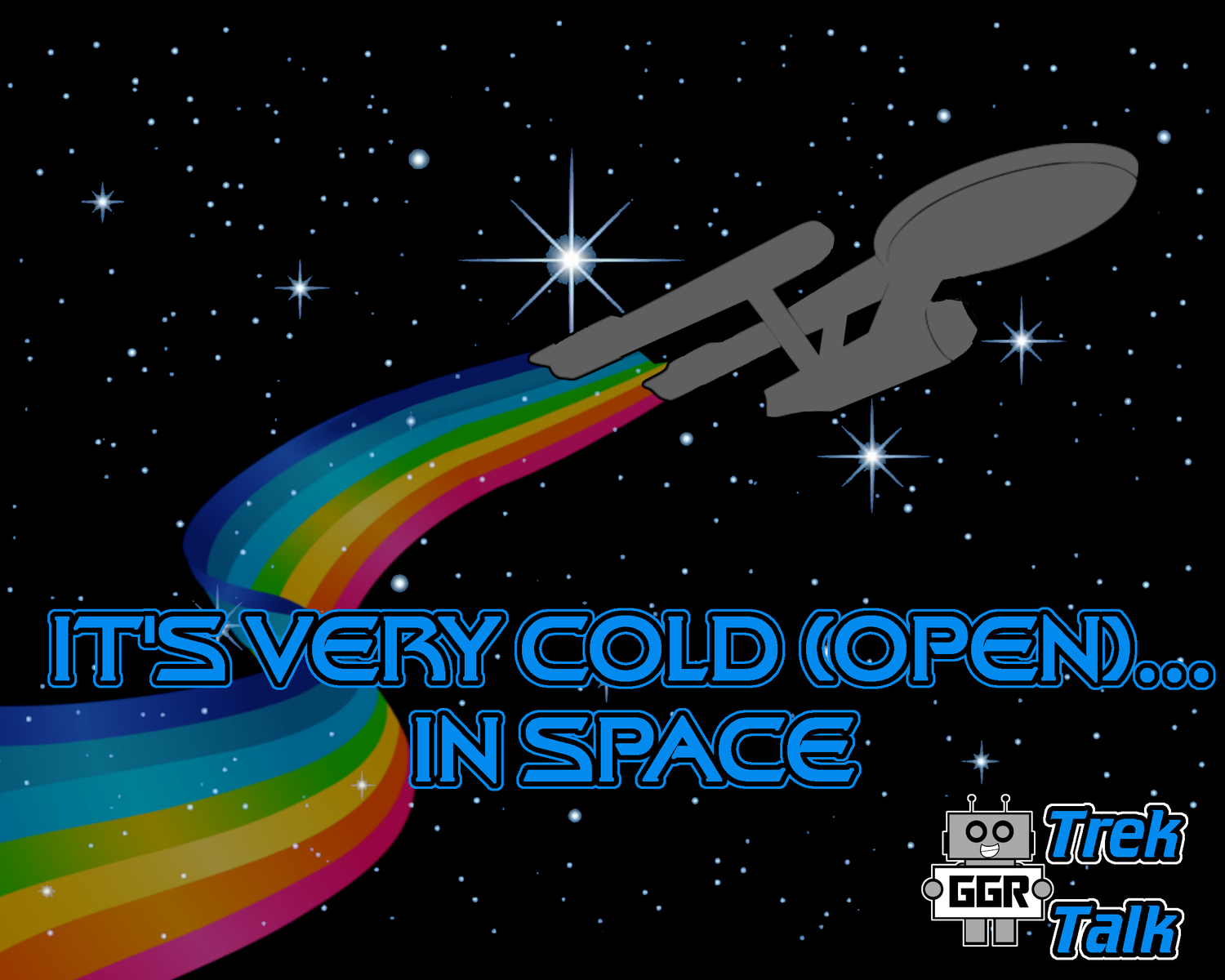 It's Very Cold (Open) In Space - A GGR Trek Talk Cold Open