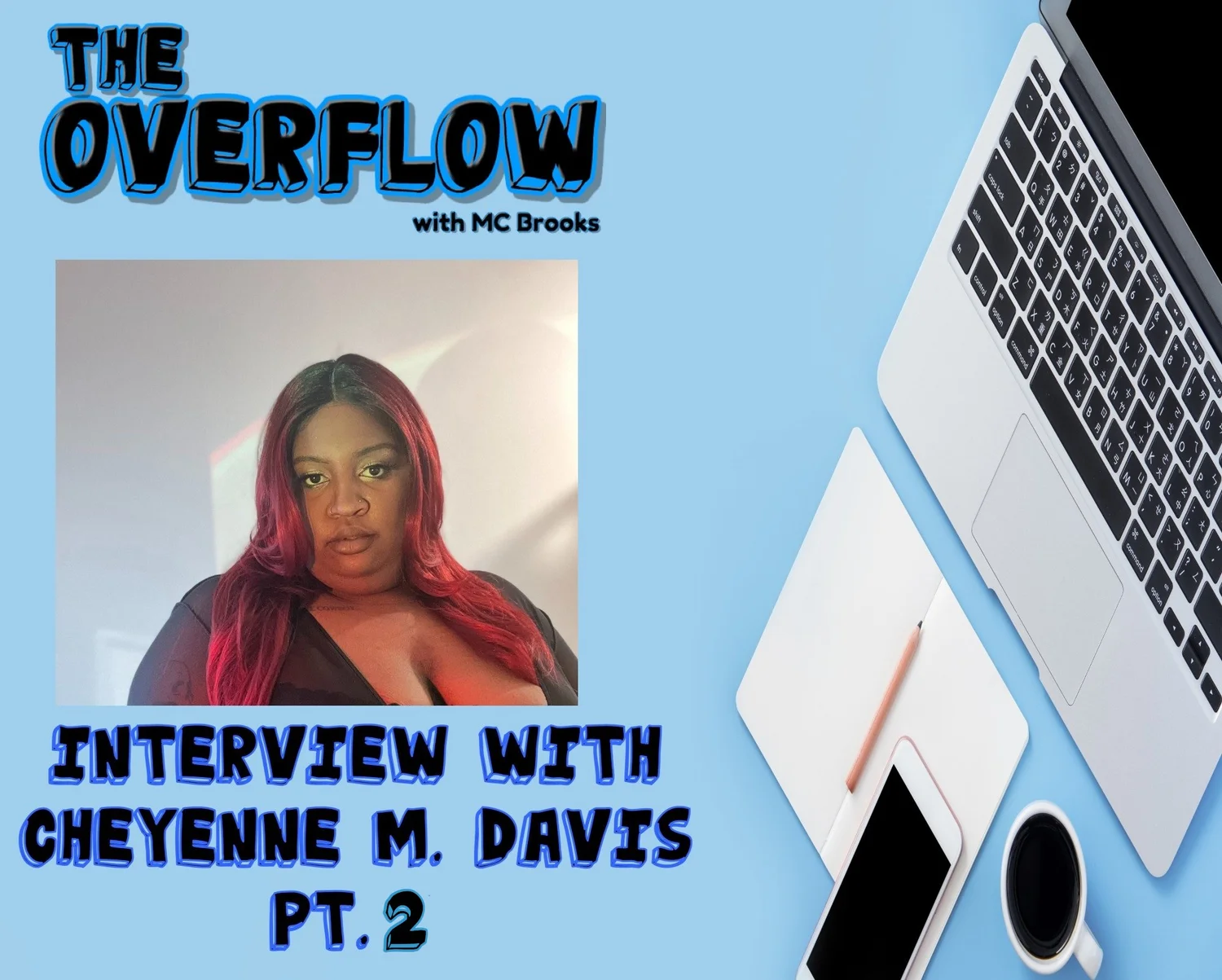Interview with Cheyenne M. Davis Pt. 2 episode artwork