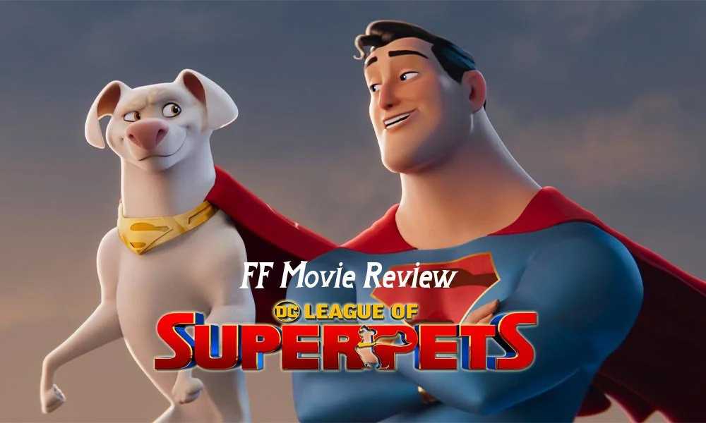 FF Movie Review: DC League of Super Pets