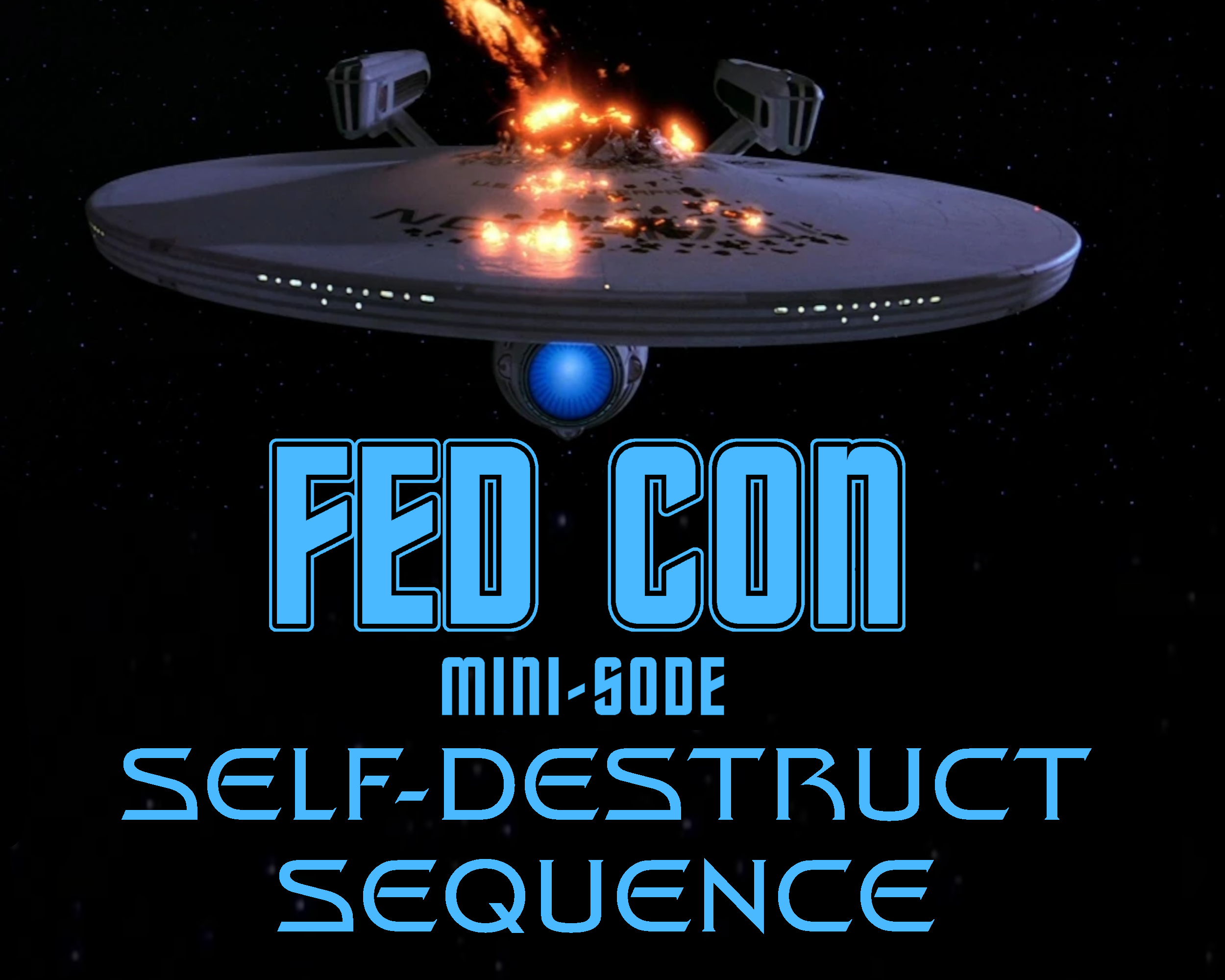 FedCon Mini-sode: The "Self-Destruct Sequence" Video