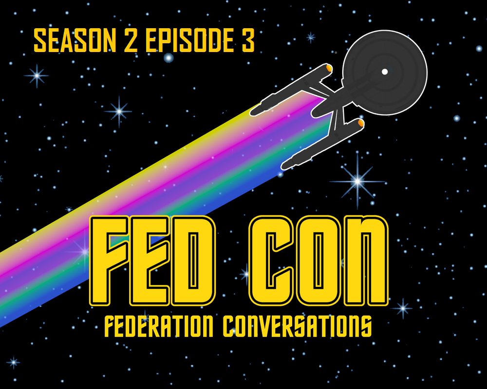 FedCon Season 2 Episode 3: SNW Episodes 1-3