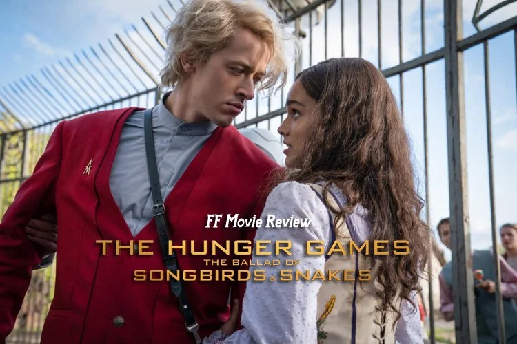 FF Movie Review - The Hunger Games: The Ballad of Songbirds and Snakes